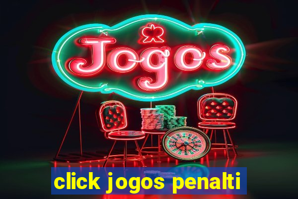 click jogos penalti